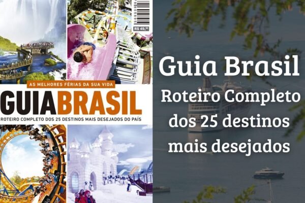 Guia Brasil - Roteiro Completo dos 25 destinos mais desejados